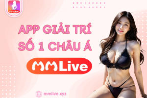MMLive là gì? Sự Thật Về Ứng Dụng Nổi Tiếng Này